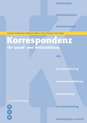 Buchcover Korrespondenz für Grund- und Weiterbildung | Suzanne Fankhauser | EAN 9783039055944 | ISBN 3-03905-594-1 | ISBN 978-3-03905-594-4