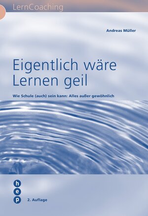 Buchcover Eigentlich wäre Lernen geil (E-Book) | Andreas Müller | EAN 9783039059157 | ISBN 3-03905-915-7 | ISBN 978-3-03905-915-7