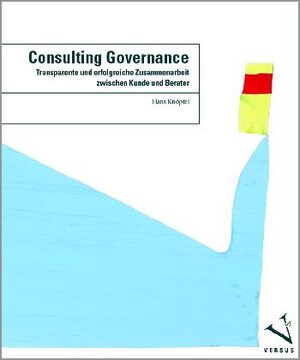 Buchcover Consulting Governance | Hans Knöpfel | EAN 9783039090143 | ISBN 3-03909-014-3 | ISBN 978-3-03909-014-3