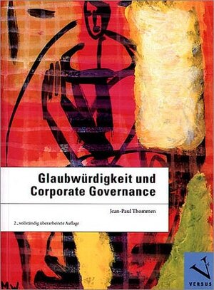 Buchcover Glaubwürdigkeit und Corporate Governance | Jean-Paul Thommen | EAN 9783039090273 | ISBN 3-03909-027-5 | ISBN 978-3-03909-027-3