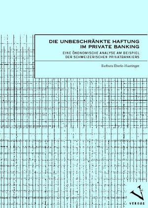 Buchcover Die unbeschränkte Haftung im Private Banking | Barbara Eberle-Haeringer | EAN 9783039090358 | ISBN 3-03909-035-6 | ISBN 978-3-03909-035-8