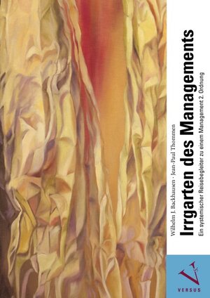 Buchcover Irrgarten des Managements | Wilhelm J. Backhausen | EAN 9783039091119 | ISBN 3-03909-111-5 | ISBN 978-3-03909-111-9
