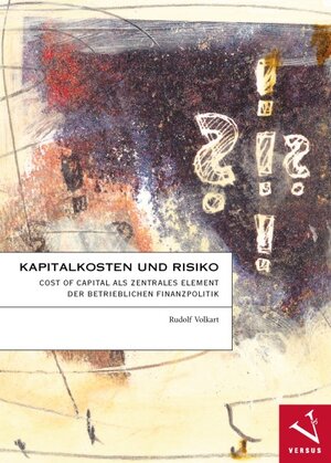 Buchcover Kapitalkosten und Risiko | Rudolf Volkart | EAN 9783039091133 | ISBN 3-03909-113-1 | ISBN 978-3-03909-113-3