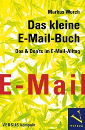 Buchcover Das kleine E-Mail-Buch | Markus Worch | EAN 9783039091645 | ISBN 3-03909-164-6 | ISBN 978-3-03909-164-5