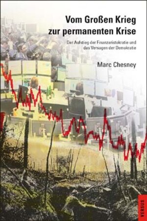 Buchcover Vom Großen Krieg zur permanenten Krise | Marc Chesney | EAN 9783039091713 | ISBN 3-03909-171-9 | ISBN 978-3-03909-171-3