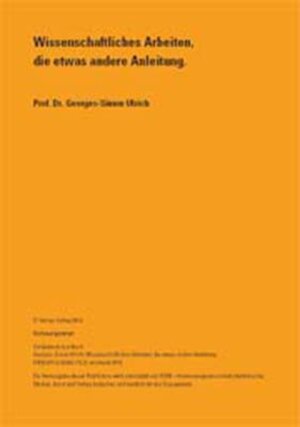 Buchcover Wissenschaftliches Arbeiten (print on demand) | Georges-Simon Ulrich | EAN 9783039091720 | ISBN 3-03909-172-7 | ISBN 978-3-03909-172-0