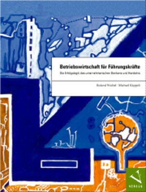 Buchcover Betriebswirtschaft für Führungskräfte | Roland Waibel | EAN 9783039091881 | ISBN 3-03909-188-3 | ISBN 978-3-03909-188-1