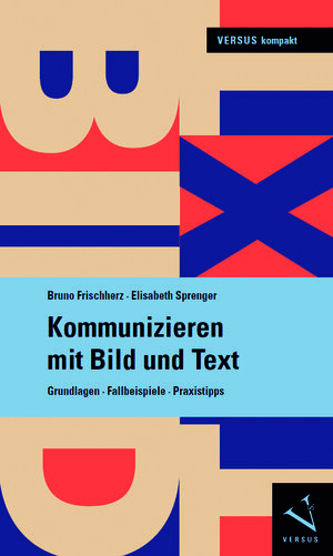 Buchcover Kommunizieren mit Bild und Text | Bruno Frischherz | EAN 9783039092239 | ISBN 3-03909-223-5 | ISBN 978-3-03909-223-9