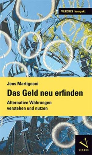Buchcover Das Geld neu erfinden | Jens Martignoni | EAN 9783039092284 | ISBN 3-03909-228-6 | ISBN 978-3-03909-228-4
