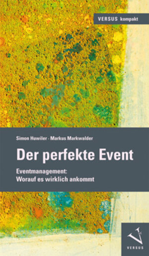 Buchcover Der perfekte Event | Simon Huwiler | EAN 9783039092291 | ISBN 3-03909-229-4 | ISBN 978-3-03909-229-1