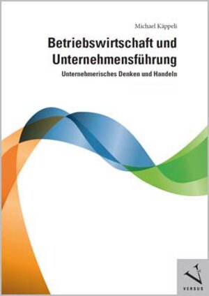 Buchcover Betriebswirtschaft und Unternehmensführung (Print on demand) | Michael Käppeli | EAN 9783039092802 | ISBN 3-03909-280-4 | ISBN 978-3-03909-280-2