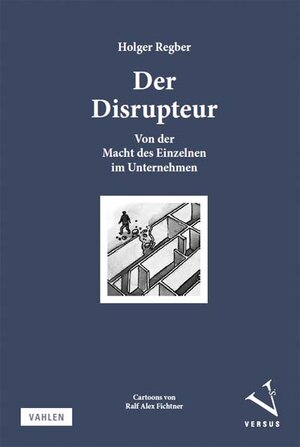 Buchcover Der Disrupteur | Holger Regber | EAN 9783039093168 | ISBN 3-03909-316-9 | ISBN 978-3-03909-316-8