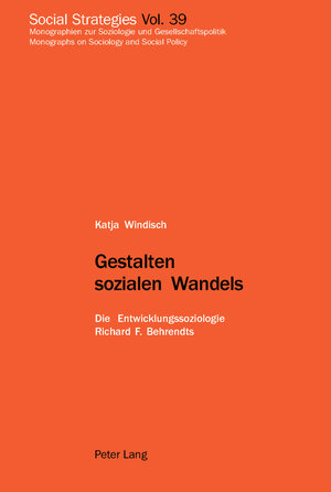 Gestalten sozialen Wandels: Die Entwicklungssoziologie Richard F. Behrendts