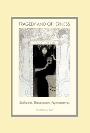 Buchcover Tragedy and Otherness | Nicholas Ray | EAN 9783039105014 | ISBN 3-03910-501-9 | ISBN 978-3-03910-501-4