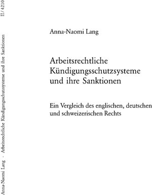 Buchcover Arbeitsrechtliche Kündigungsschutzsysteme und ihre Sanktionen | Anna-Naomi Lang | EAN 9783039106783 | ISBN 3-03910-678-3 | ISBN 978-3-03910-678-3