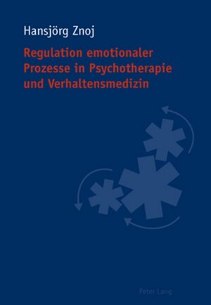 Buchcover Regulation emotionaler Prozesse in Psychotherapie und Verhaltensmedizin | Hansjörg Znoj | EAN 9783039106820 | ISBN 3-03910-682-1 | ISBN 978-3-03910-682-0