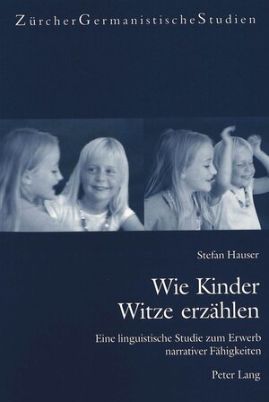 Buchcover Wie Kinder Witze erzählen | Stefan Hauser | EAN 9783039107667 | ISBN 3-03910-766-6 | ISBN 978-3-03910-766-7