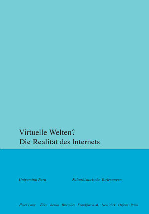 Buchcover Virtuelle Welten? Die Realität des Internets  | EAN 9783039113101 | ISBN 3-03911-310-0 | ISBN 978-3-03911-310-1