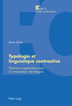 Buchcover Typologie et linguistique contrastive | Anna Sörés | EAN 9783039115181 | ISBN 3-03911-518-9 | ISBN 978-3-03911-518-1