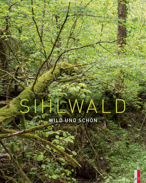 Buchcover Sihlwald | Caroline Fink | EAN 9783039130092 | ISBN 3-03913-009-9 | ISBN 978-3-03913-009-2