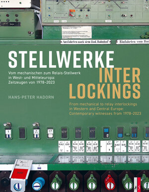 Buchcover Stellwerke Interlockings | Hans-Peter Hadorn | EAN 9783039130610 | ISBN 3-03913-061-7 | ISBN 978-3-03913-061-0