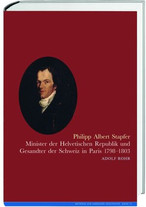 Buchcover Philipp Albert Stapfer | Adolf Rohr | EAN 9783039190003 | ISBN 3-03919-000-8 | ISBN 978-3-03919-000-3
