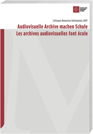 Buchcover Audiovisuelle Archive machen Schule /Les archives audiovisuelles font école  | EAN 9783039191079 | ISBN 3-03919-107-1 | ISBN 978-3-03919-107-9