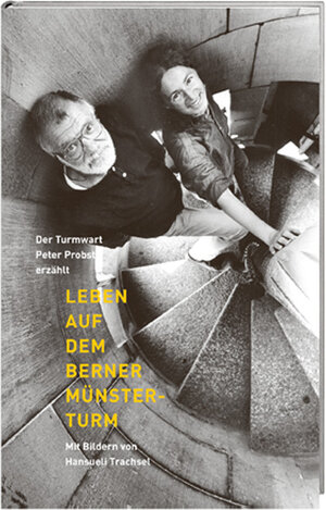 Buchcover Leben auf dem Berner Münsterturm | Peter Probst | EAN 9783039191161 | ISBN 3-03919-116-0 | ISBN 978-3-03919-116-1