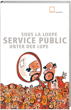 Buchcover Service public unter der Lupe / Service public sous la loupe | Hans-Ulrich Bigler | EAN 9783039191345 | ISBN 3-03919-134-9 | ISBN 978-3-03919-134-5