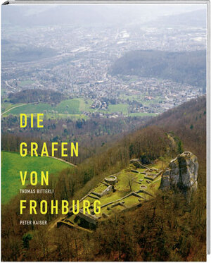 Buchcover Die Grafen von Frohburg | Thomas Bitterli | EAN 9783039191925 | ISBN 3-03919-192-6 | ISBN 978-3-03919-192-5