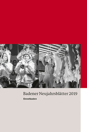 Buchcover Badener Neujahrsblätter 2019  | EAN 9783039194582 | ISBN 3-03919-458-5 | ISBN 978-3-03919-458-2