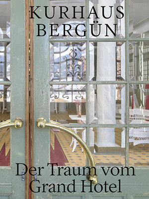 Buchcover Kurhaus Bergün | Roland Flückiger-Seiler | EAN 9783039195268 | ISBN 3-03919-526-3 | ISBN 978-3-03919-526-8