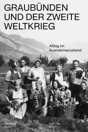 Buchcover Graubünden und der Zweite Weltkrieg | Christian Ruch | EAN 9783039195893 | ISBN 3-03919-589-1 | ISBN 978-3-03919-589-3