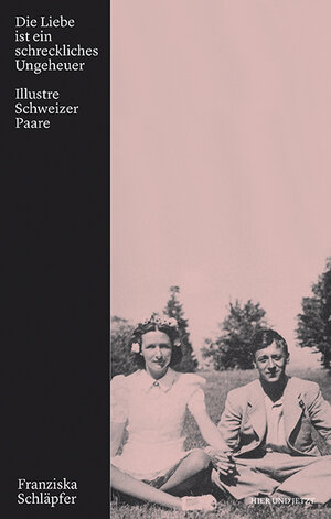 Buchcover Die Liebe ist ein schreckliches Ungeheuer | Franziska Schläpfer | EAN 9783039199488 | ISBN 3-03919-948-X | ISBN 978-3-03919-948-8
