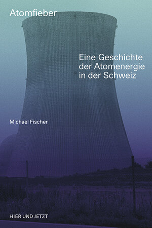 Buchcover Atomfieber | Michael Fischer | EAN 9783039199525 | ISBN 3-03919-952-8 | ISBN 978-3-03919-952-5