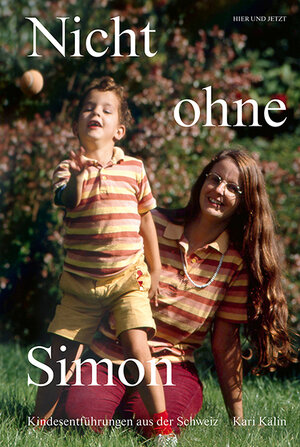 Buchcover Nicht ohne Simon | Kari Kälin | EAN 9783039199587 | ISBN 3-03919-958-7 | ISBN 978-3-03919-958-7