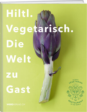 Buchcover Hiltl. Vegetarisch. Die Welt zu Gast. | Rolf Hiltl | EAN 9783039220427 | ISBN 3-03922-042-X | ISBN 978-3-03922-042-7