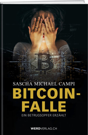 Buchcover Bitcoin-Falle | Sascha Michael Campi | EAN 9783039221165 | ISBN 3-03922-116-7 | ISBN 978-3-03922-116-5