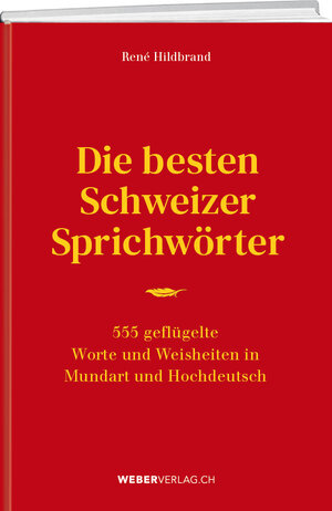 Buchcover Die besten Schweizer Sprichwörter | René Hildbrand | EAN 9783039221226 | ISBN 3-03922-122-1 | ISBN 978-3-03922-122-6