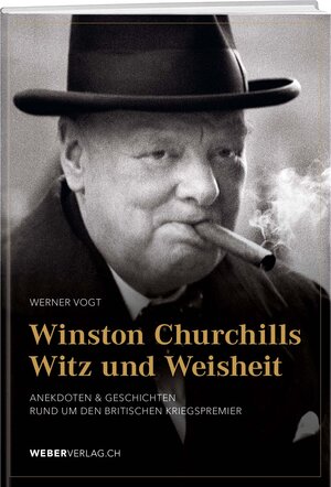 Buchcover Winston Churchills Witz und Weisheit | Werner Vogt | EAN 9783039221400 | ISBN 3-03922-140-X | ISBN 978-3-03922-140-0