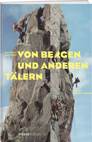 Buchcover Von Bergen und anderen Tälern | Maurice Caviezel | EAN 9783039221486 | ISBN 3-03922-148-5 | ISBN 978-3-03922-148-6