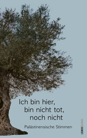 Buchcover Ich bin hier, bin nicht tot, noch nicht | Sumaya Farhat-Naser | EAN 9783039257188 | ISBN 3-03925-718-8 | ISBN 978-3-03925-718-8