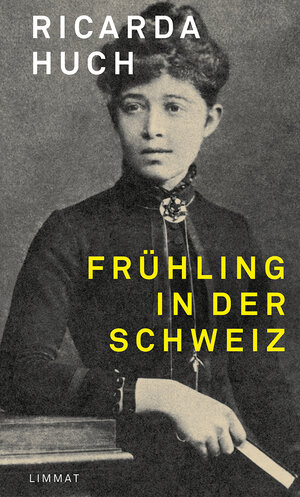 Buchcover Frühling in der Schweiz | Ricarda Huch | EAN 9783039260294 | ISBN 3-03926-029-4 | ISBN 978-3-03926-029-4