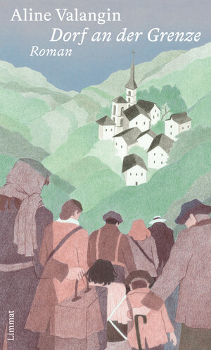 Buchcover Dorf an der Grenze | Aline Valangin | EAN 9783039260508 | ISBN 3-03926-050-2 | ISBN 978-3-03926-050-8