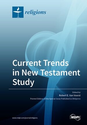 Buchcover Current Trends in New Testament Study | EAN 9783039280261 | ISBN 3-03928-026-0 | ISBN 978-3-03928-026-1
