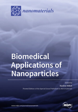 Buchcover Biomedical Applications of Nanoparticles | EAN 9783039285426 | ISBN 3-03928-542-4 | ISBN 978-3-03928-542-6