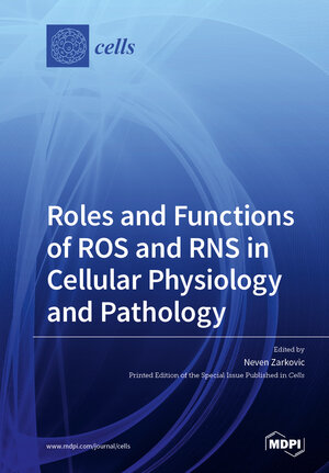 Buchcover Roles and Functions of ROS and RNS in Cellular Physiology and Pathology | EAN 9783039287826 | ISBN 3-03928-782-6 | ISBN 978-3-03928-782-6
