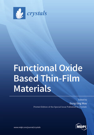 Buchcover Functional Oxide Based Thin-Film Materials | EAN 9783039288373 | ISBN 3-03928-837-7 | ISBN 978-3-03928-837-3