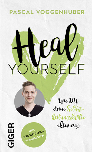 Buchcover Heal yourself | Pascal Voggenhuber | EAN 9783039330294 | ISBN 3-03933-029-2 | ISBN 978-3-03933-029-4