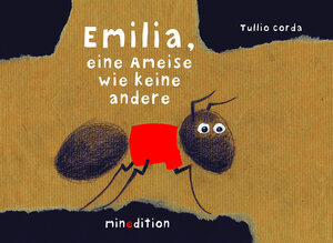 Buchcover Emilia, eine Ameise wie keine andere | Tullio Corda | EAN 9783039340576 | ISBN 3-03934-057-3 | ISBN 978-3-03934-057-6